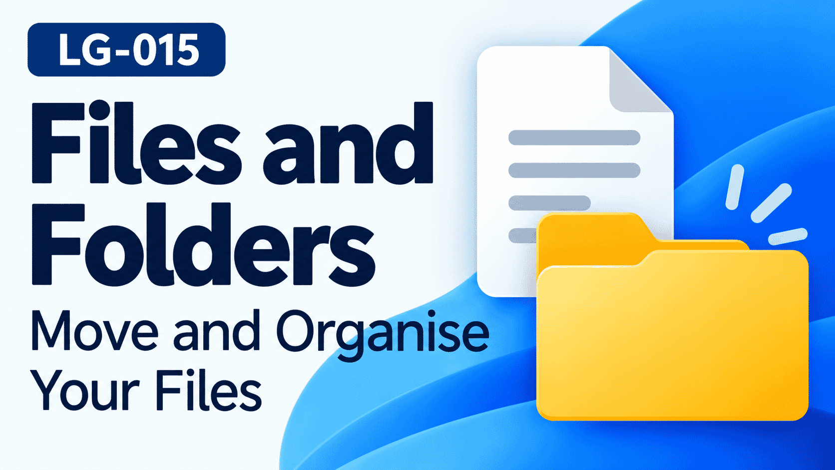 LG-015 - Understanding Files and Folders